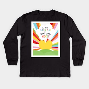 Start each day with a grateful heart Kids Long Sleeve T-Shirt